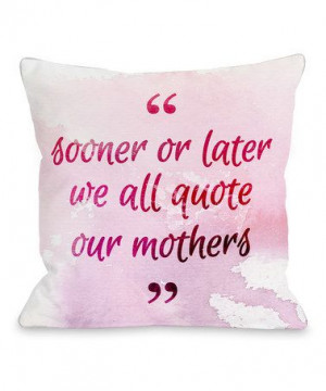 ... what I found on #zulily! 'Quote Our Mothers' Throw Pillow #zulilyfinds