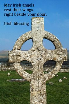 May Irish angels rest their wings right beside your door.” -- Irish ...
