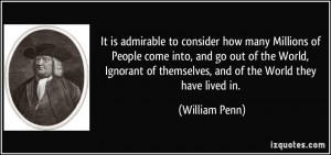 is admirable to consider how many Millions of People come into, and go ...