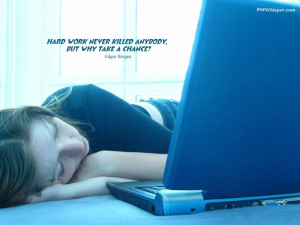 funylool.comFunny Quotes Work Hard Never Killed Anybody - FunyLool