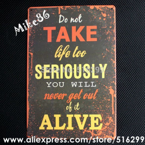 Mike86-Do-take-life-too-seriously-Quote-Metal-Plaque-decor-Bar-House ...