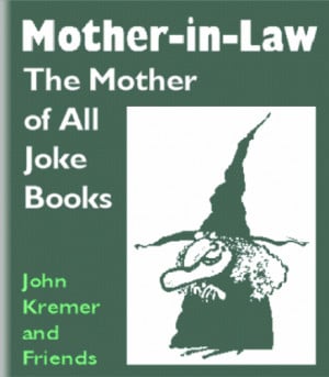 Bad Mother in Law Quotes http://www.quotablebooks.com/jokes.htm