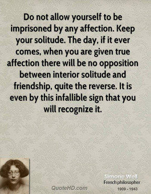 Do not allow yourself to be imprisoned by any affection. Keep your ...