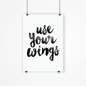 ... Use Your Wings” Motivational Print Home Decor Inspirational Quote