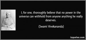 for one, thoroughly believe that no power in the universe can ...