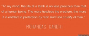 protection by man from the cruelty of man mahatma gandhi