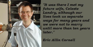 Eric allin cornell famous quotes 4