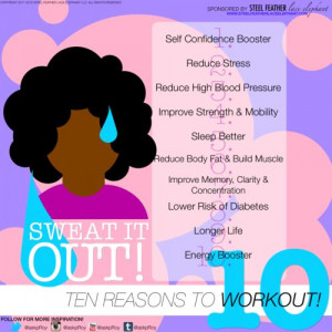 sweat it out! ten reasons to workout!
