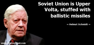 ... with ballistic missiles - Helmut Schmidt Quotes - StatusMind.com