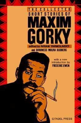 The Collected Short Stories of Maxim Gorky, by Yarmolinsky and Budberg ...