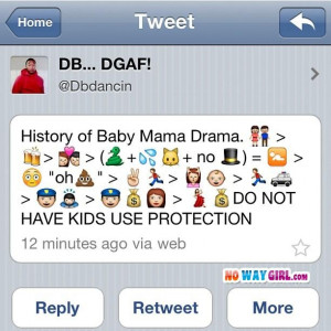 Baby Mama Drama from NoWayGirl.com | Quotes/
