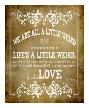 Dr. Seuss / Robert Fulghum mutual weirdness - quote vintage Wedding ...