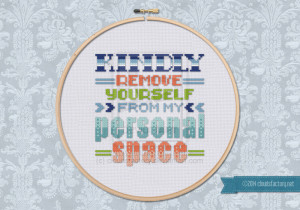 Kindly Remove Yourself... cross stitch quote by cloudsfactory