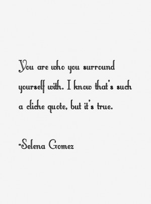 ... yourself with. I know that's such a cliche quote, but it's true