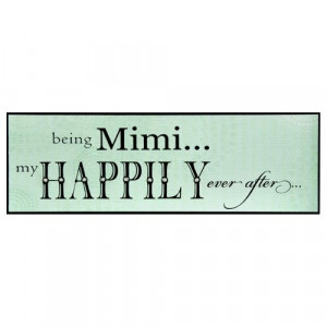 Happily Ever After Mimi Grandma Sign Wall Plaque