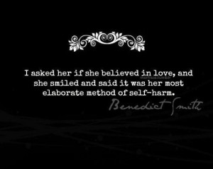 love= the elaborate method of self harm