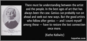 More Kathe Kollwitz Quotes