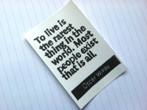 STICKER - Oscar Wilde Quote - To live is the rarest thing in the world