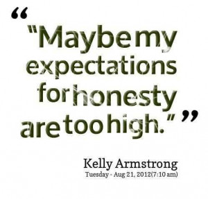 May Be My Expectations For Honesty Motivational Love Quotes