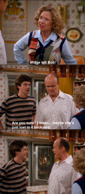 Red Forman That 70s Show Quotes