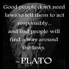 Plato quotes... Although having read just about everything ever ...