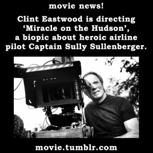 ... about heroic airline pilot Captain Sully Sullenberger. More movie news