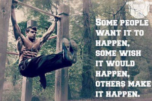 Six Pack Abs Motivation: “Some people want it to happen, some wish ...