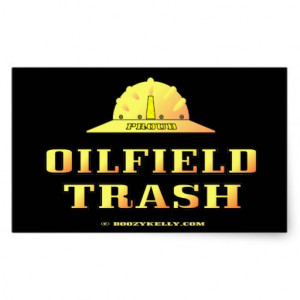 Oil Field Trash,Roughneck,Hard Hat,Oil,Rig,Gas Rectangle Sticker