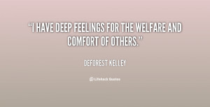 quote-DeForest-Kelley-i-have-deep-feelings-for-the-welfare-132774_1 ...