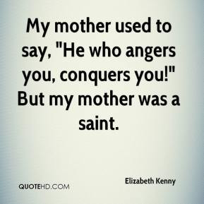 Elizabeth Kenny - My mother used to say, 