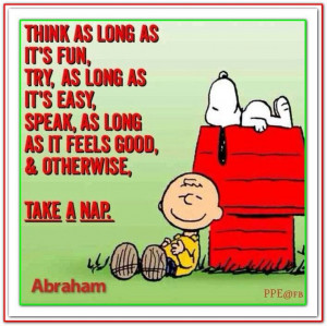 ... otherwise, take a nap. Abraham-Hicks Quotes. (AHQ971) #easy #feeling