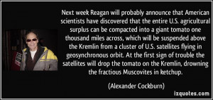 Next week Reagan will probably announce that American scientists have ...