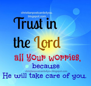 Christian Card Trust in the Lord all your worries. Christian free card ...