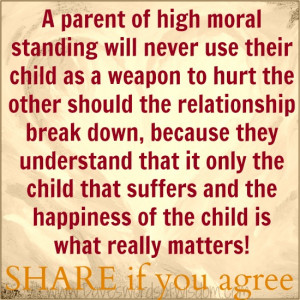 parent of high moral standing will never use their child