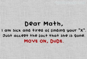 Funny Math Quotes: I Am Sick And Tired Of Finding Your X
