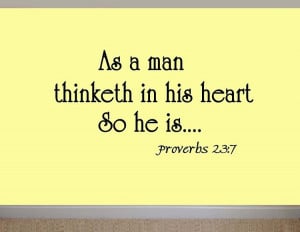 As a Man Thinketh in His Heart So He Is Proverbs 23 7 Wall Decal