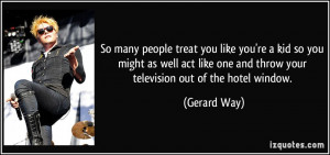quote-so-many-people-treat-you-like-you-re-a-kid-so-you-might-as-well ...