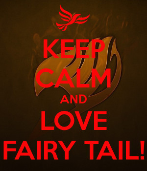 Keep Calm And Love Fairy Tail