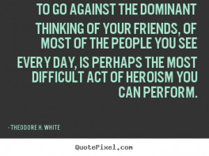 theodore-h-white-quotes_18085-2.png