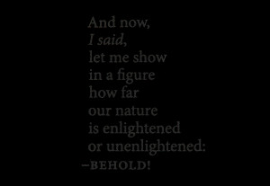 This quote is the motto of this project, which is based on the Plato's ...