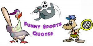Funny sports quotes