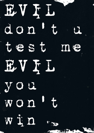 ... Gun Evil dont you test me, Evil you wont win Lyrics Quote Iggy Quotes
