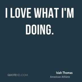 More Isiah Thomas Quotes