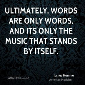 joshua-homme-joshua-homme-ultimately-words-are-only-words-and-its.jpg