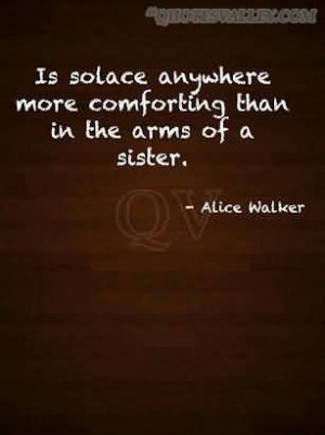 Is Solace Anywhere More Comforting Than In The Arms Of A Sister