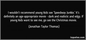 More Jonathan Taylor Thomas Quotes
