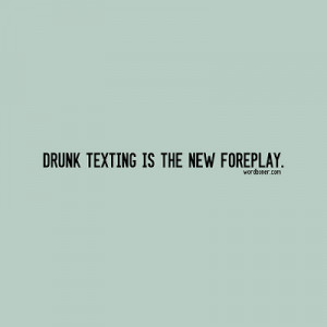 DRUNK TEXTING