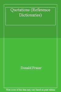 Details about Quotations (Reference Dictionaries) By Donald Fraser