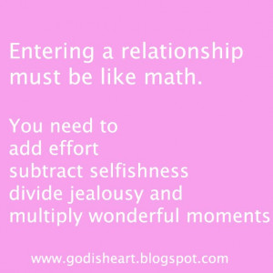 Entering a relationship must be like math. You need to add effort ...