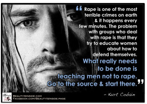 ... rape go to the source amp start there kurt cobain # quotes # feminism